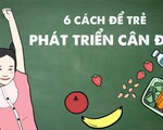 6 cách để trẻ không quá gầy, quá béo