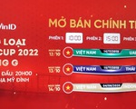 Vé trận Việt Nam - UAE bán hết trong ‘một nốt nhạc’