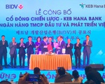 KEB Hana Bank Hàn Quốc sở hữu 15% vốn BIDV