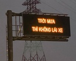 Tài xế ngạc nhiên với bảng điện tử cao tốc khuyến cáo 
