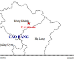 Cao Bằng: Trong buổi sáng hứng 2 trận động đất ở cùng một điểm