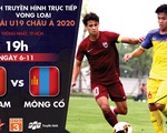 Lịch trực tiếp U19 Việt Nam gặp Mông Cổ: Chờ 3 điểm đầu tay