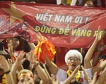 Người hâm mộ khắp nơi cổ vũ U22 Việt Nam đá chung kết SEA Games