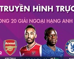 Lịch trực tiếp Premier League tối 29-12