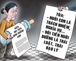 Mẹ nuôi kiện con đòi... tiền công nuôi dưỡng
