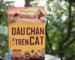 Dấu chân trên cát: Từ chuyện xưa ngẫm đến chuyện nay