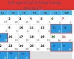 Giỗ tổ Hùng Vương nghỉ 3 ngày, 30-4 và 1-5 nghỉ 5 ngày