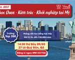 Học bổng du học Mỹ 3 ngành Dược - Kiến trúc - Khởi nghiệp