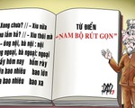 Tiếng nước tôi: Người Nam Bộ nói rút gọn