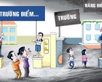 Làm gì để ngăn nạn nâng điểm, sửa điểm?