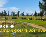 Bắc Giang xin chuyển hàng trăm hecta rừng làm sân golf