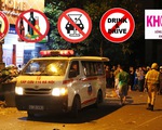Tai nạn giao thông do rượu bia: Sửa luật để nghiêm trị!