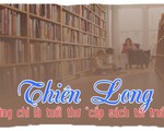 Thiên Long - Không chỉ là tuổi thơ 