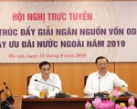Giải ngân vốn vay ODA, vay ưu đãi 6 tháng đầu năm chỉ đạt 3,4% kế hoạch