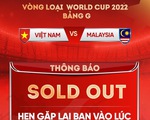 VFF bán hết vé trận Việt Nam - Malaysia, ai không mua được rút lại tiền