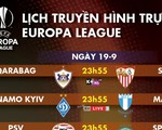 Lịch truyền hình Europa League: MU, Arsenal xuất trận