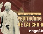 Chuyện chưa kể về bản Di chúc và những kỷ vật đặc biệt của Bác Hồ