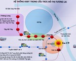 Đường sắt Nam Thăng Long - Trần Hưng Đạo 11 năm chờ phê duyệt ga ngầm