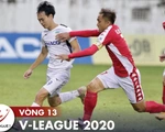 Cập nhật vòng 13 V-League 2020: Hà Tĩnh, HAGL, Bình Dương vào tốp 8