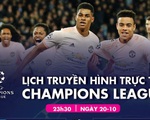 Lịch trực tiếp Champions League: M.U - PSG, Chelsea -Sevilla