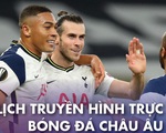 Lịch trực tiếp bóng đá châu Âu rạng sáng 27-10: Tottenham, AC Milan thi đấu
