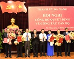 6 ủy viên Ban thường vụ Thành ủy Đà Nẵng nhận nhiệm vụ mới