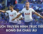 Lịch trực tiếp bóng đá châu Âu 20-12: Tottenham - Leicester, Man United - Leeds