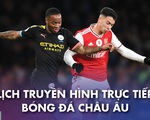 Lịch trực tiếp bóng đá châu Âu 23-12: Arsenal gặp Man City, Barca và Atletico Madrid ra sân
