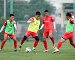 Giao hữu tuyển Việt Nam - tuyển U22 Việt Nam: Chờ xem lối chơi mới