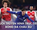 Lịch trực tiếp bóng đá châu Âu 26-12: Leicester - Man United, Arsenal- Chelsea
