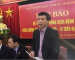 Trực tiếp: Vĩnh Phúc họp báo thông tin về dịch corona