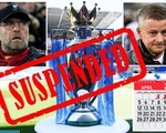 Premier League nghỉ thi đấu đến ngày 4-4