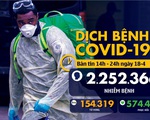 Dịch COVID-19 chiều 18-4: Việt Nam tiếp tục không có ca bệnh mới, Singapore tăng kỷ lục