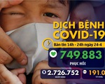 Dịch COVID-19 chiều 24-4: Thế giới hơn 2,7 triệu ca mắc, Việt Nam chỉ còn 43 ca đang chữa