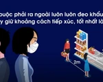 Nới giãn cách, vẫn cần nhớ 5 chuyện này