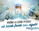 Những ca COVID-19 nặng và hành trình cứu người