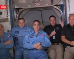 Trực tiếp: Hình ảnh từ tàu vũ trụ Crew Dragon của SpaceX