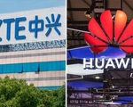 Huawei, ZTE chính thức là 