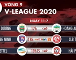 Lịch trực tiếp vòng 9 V-League 2020: HAGL gặp Bình Dương
