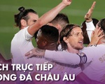 Lịch trực tiếp bóng đá châu Âu 3-7: Man City vỗ tay chào tân vương Liverpool