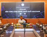 Bộ Thông tin và truyền thông ra mắt nền tảng số Make in Vietnam - akaChain