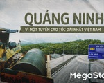 Quảng Ninh - Vì một tuyến cao tốc dài nhất Việt Nam