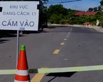 Quảng Trị xác định được 73 F1, phong tỏa ba khu vực sau khi có 2 ca nhiễm COVID-19