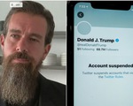 CEO Twitter bảo vệ lệnh cấm ông Trump, thừa nhận là ‘