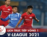 Lịch trực tiếp vòng 1 V-League 2021: Bình Dương - Thanh Hóa