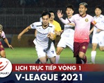 Lịch trực tiếp vòng 1 V-League 17-1: Kiatisak 