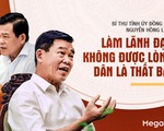 Bí thư Tỉnh ủy Đồng Nai Nguyễn Hồng Lĩnh: Làm lãnh đạo không được lòng dân là thất bại