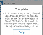 Lấy mật khẩu vào ứng dụng bảo hiểm xã hội phải trả phí tin nhắn 1.000 đồng