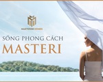 Không chỉ xây nhà, Masterise Homes kiến tạo phong cách sống