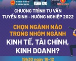 19h30 tối nay 16-12, tư vấn trực tuyến nhóm ngành kinh tế, tài chính, kinh doanh